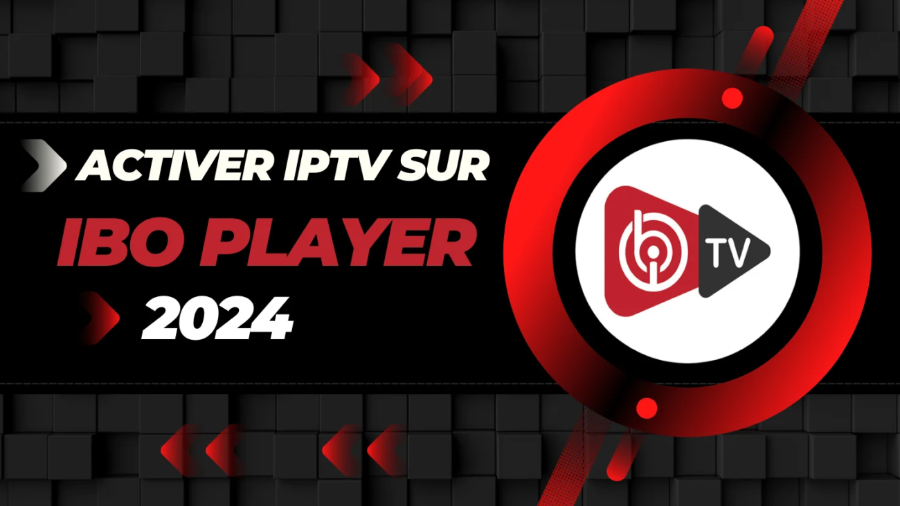 Activer-IPTV-sur-IBO-Player-2024
